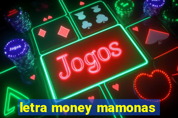 letra money mamonas